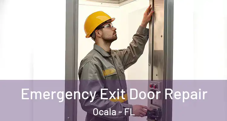  Emergency Exit Door Repair Ocala - FL