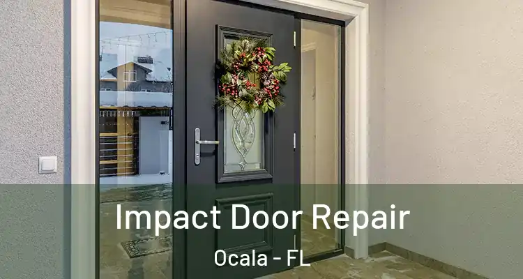  Impact Door Repair Ocala - FL