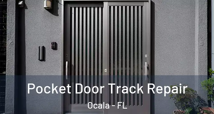  Pocket Door Track Repair Ocala - FL