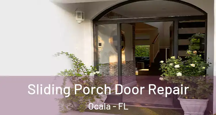  Sliding Porch Door Repair Ocala - FL