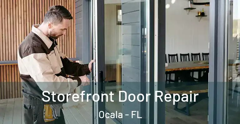  Storefront Door Repair Ocala - FL